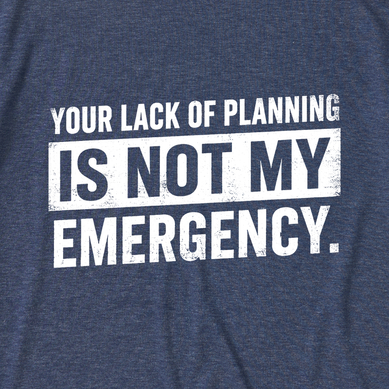 Not My Emergency Ultra Soft Heather Tee