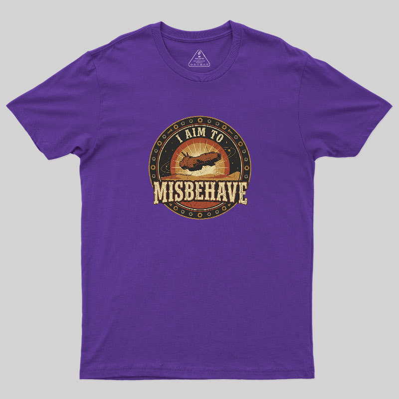 I Aim To Misbehave Geek T-Shirt