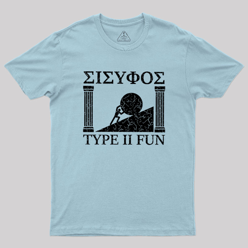Sisyphus Type II Fun Geek T-Shirt