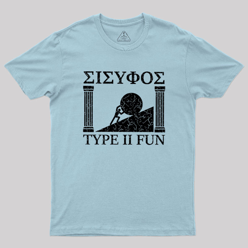 Sisyphus Type II Fun Geek T-Shirt