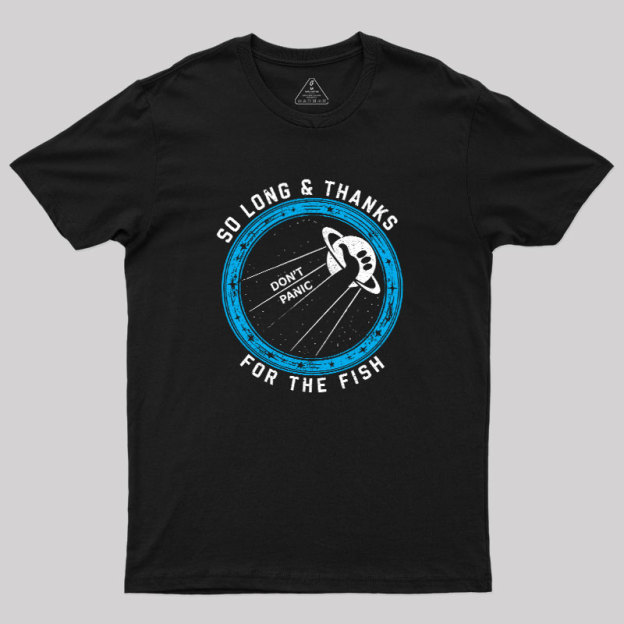 So Long Thanks For The Fish Geek T-Shirt