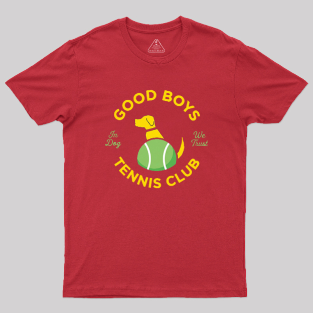 Good Boys Tennis Club Geek T-Shirt