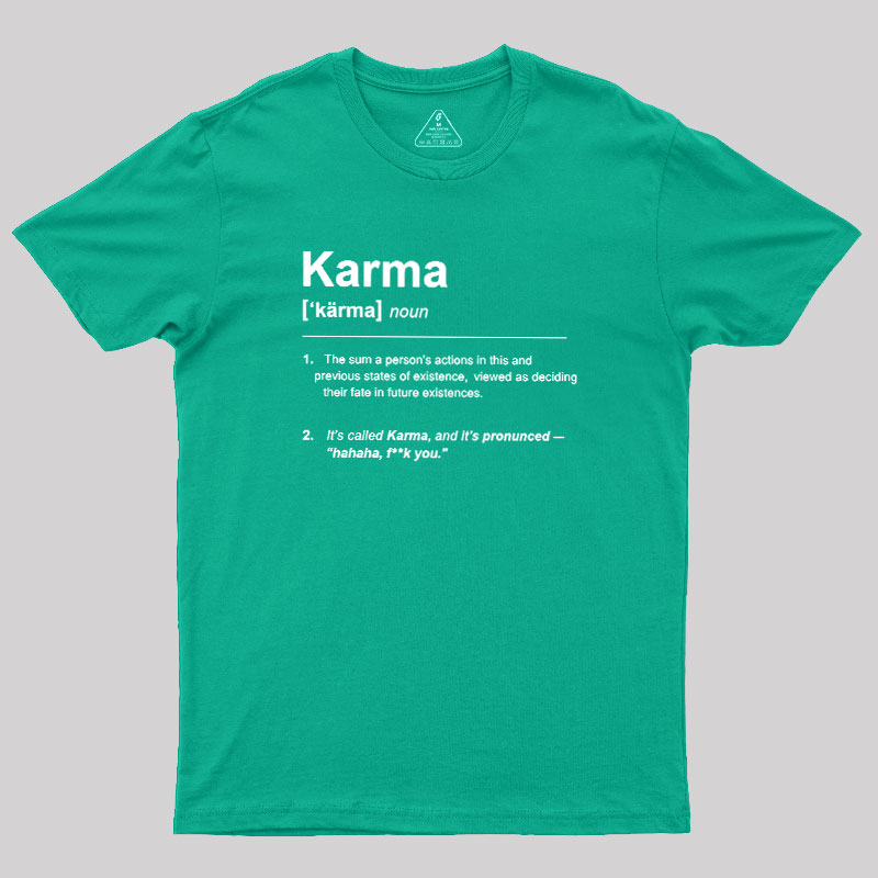 Karma Definition Geek T-Shirt