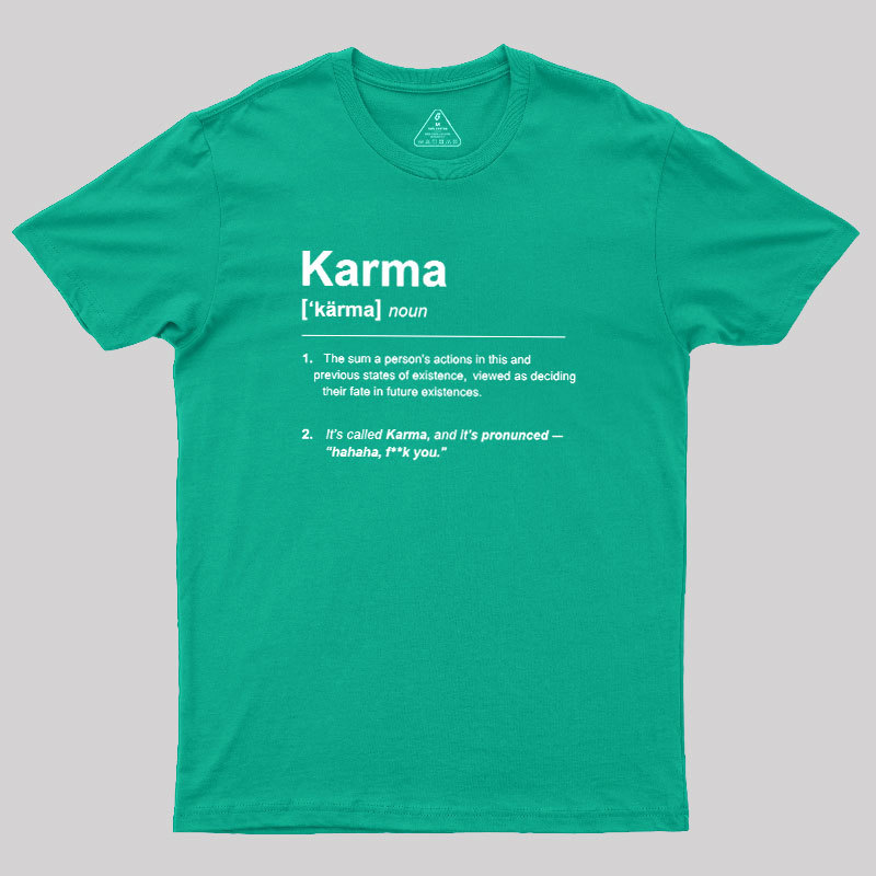 Karma Definition Geek T-Shirt