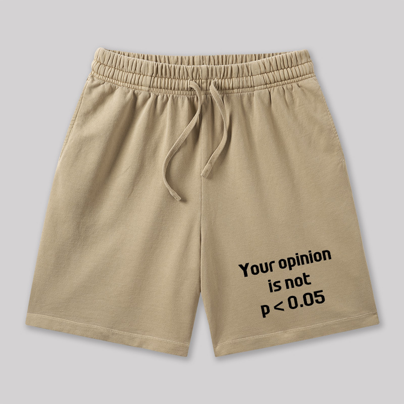 Your Opinion is Not P<0.05 Geeky Washed Shorts