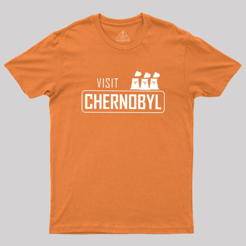 Visit Chernobyl Geek T-Shirt