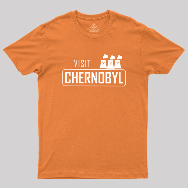 Visit Chernobyl Geek T-Shirt