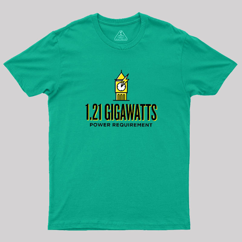 1.21 Gigawatts Geek T-Shirt