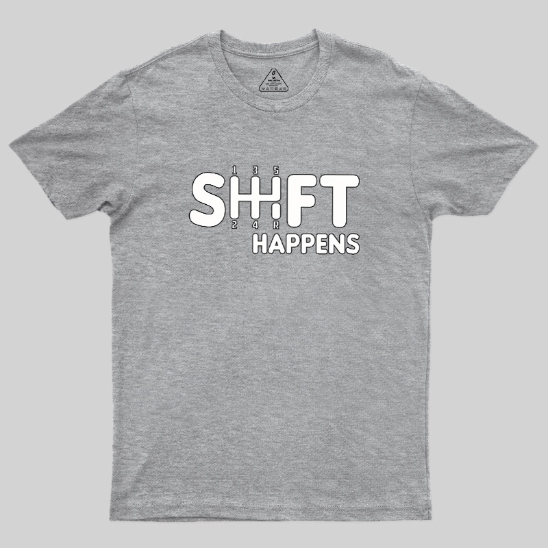 Shift Happens Keyboard Geek T-Shirt