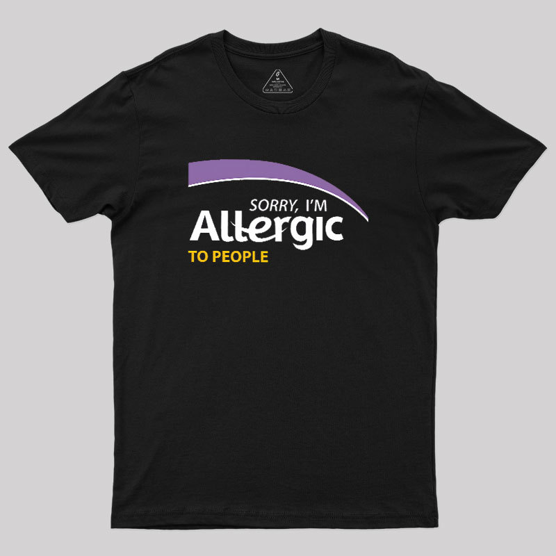 Allergic to People Geek T-Shirt