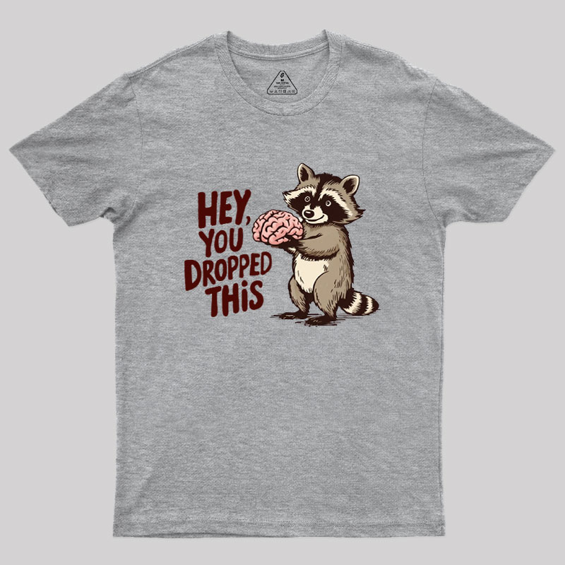 You Dropped This Geek T-Shirt