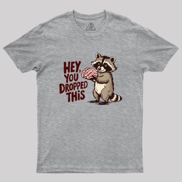You Dropped This Geek T-Shirt