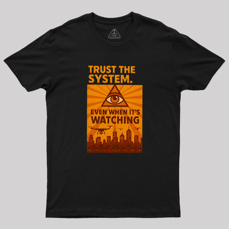 Trust The System Geek T-Shirt