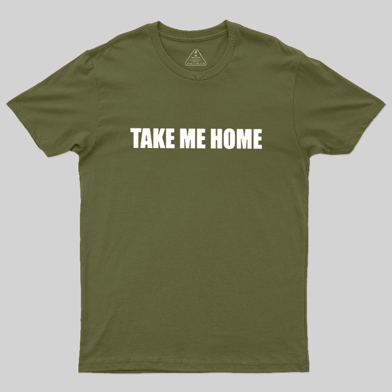 Take Me Home Geek T-Shirt