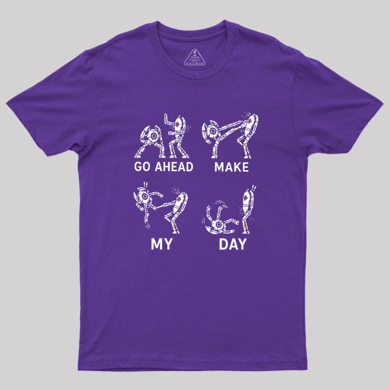 Go Ahead Make My Day Geek T-Shirt