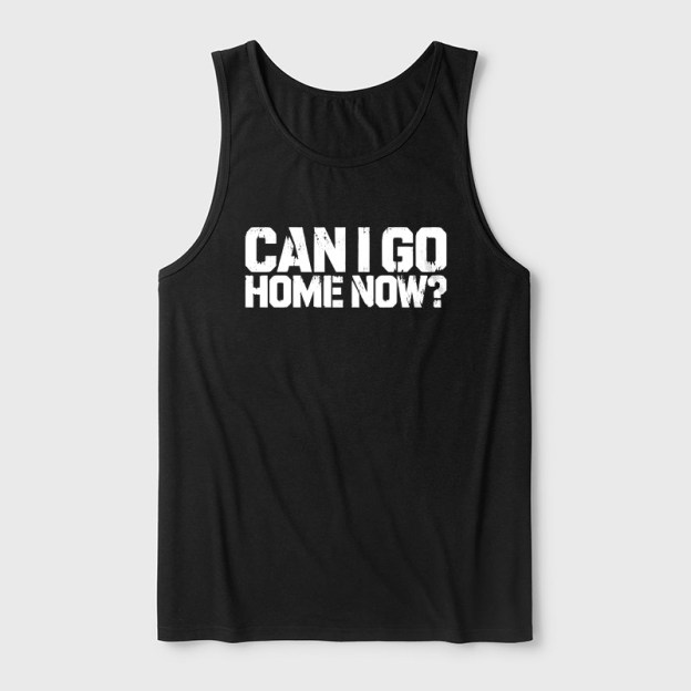 Can I Go Home Now Ultra Soft Heather Tank