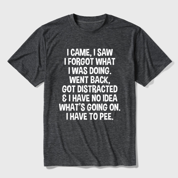 I Came I Saw I Forgot What I Was Doing Ultra Soft Heather Tee