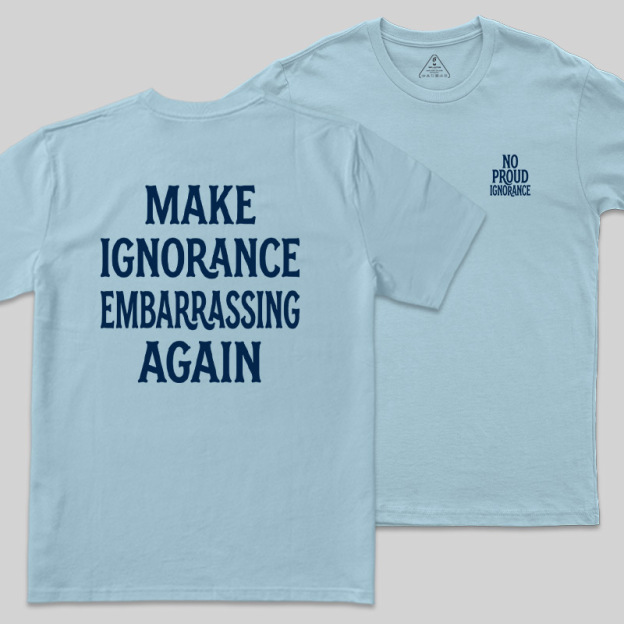 No Proud Ignorance Front and Back Printed Geek T-Shirt