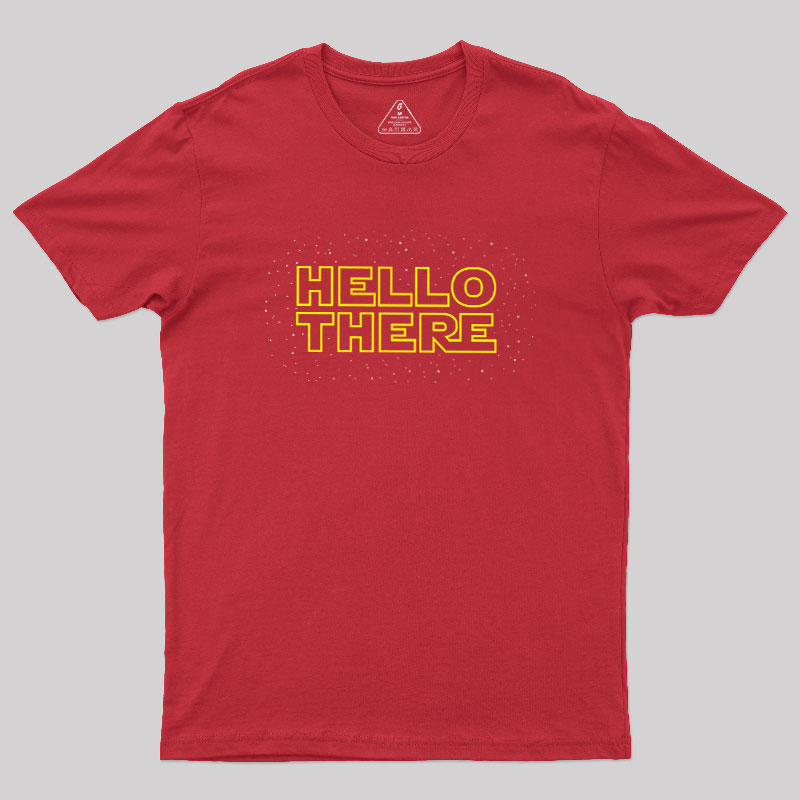 Hello There Geek T-Shirt