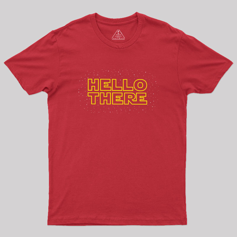 Hello There Geek T-Shirt
