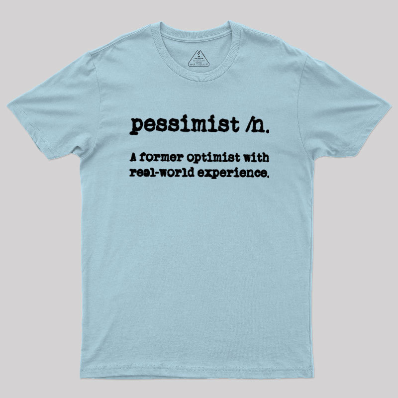 Pessimist Definition Geek T-Shirt