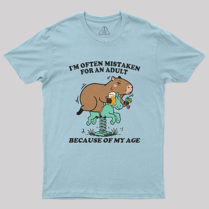 I'm Often Mistaken For An Adult Because Of My Age Geek T-Shirt