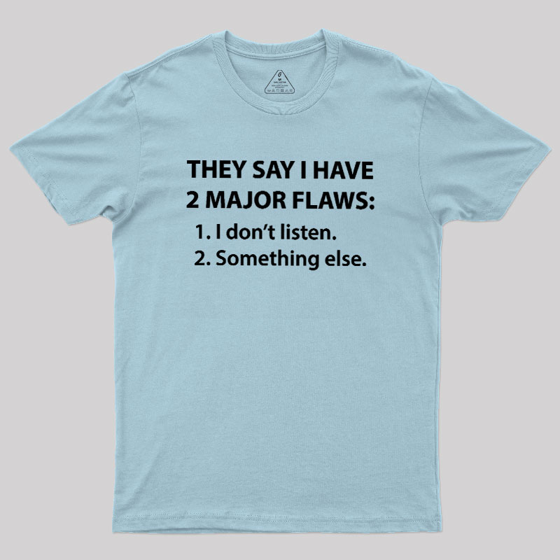 2 Major Flaws Geek T-Shirt