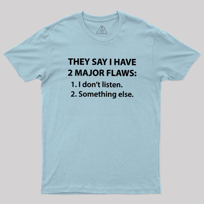 2 Major Flaws Geek T-Shirt