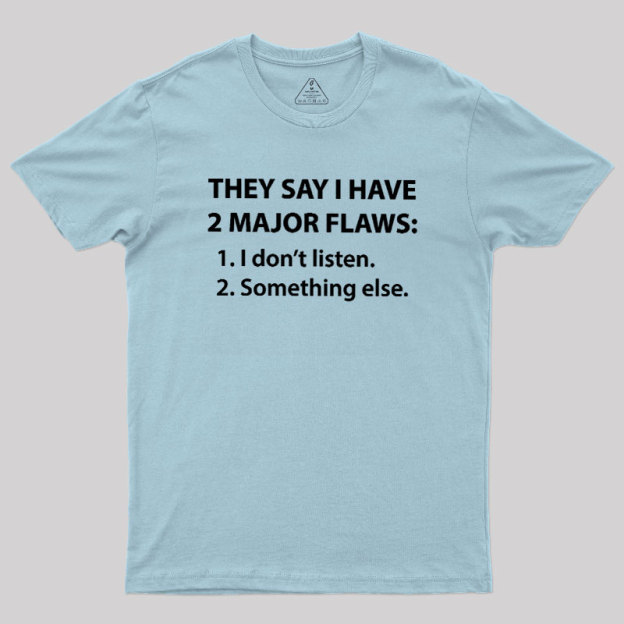 2 Major Flaws Geek T-Shirt