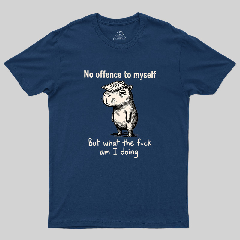 What Am I Doing Geek T-Shirt