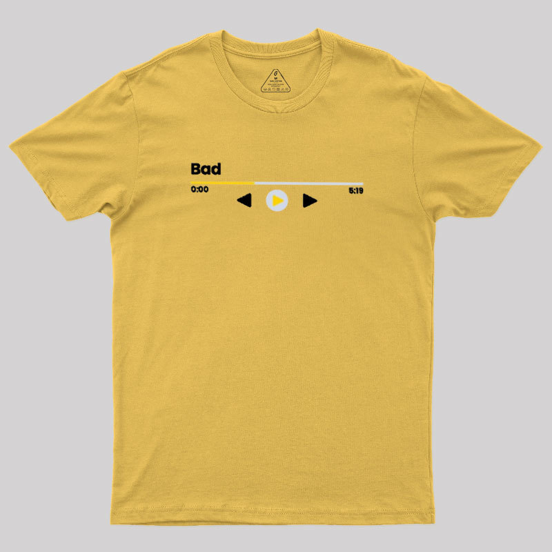 Now Playing Bad Geek T-Shirt