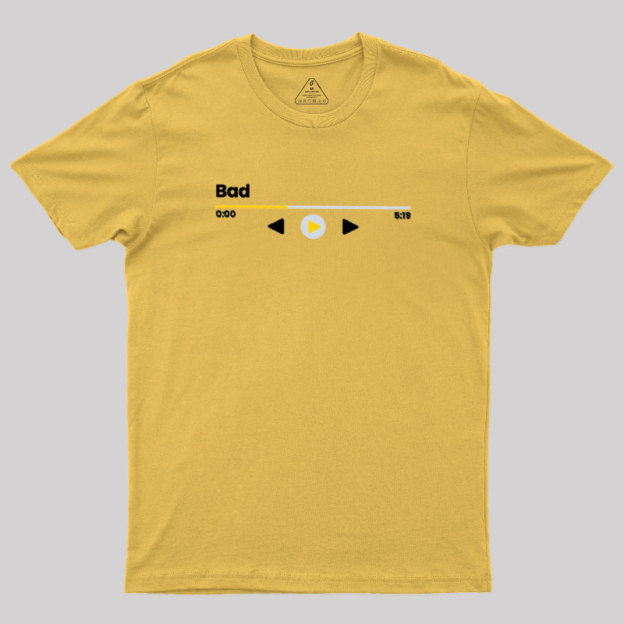 Now Playing Bad Geek T-Shirt