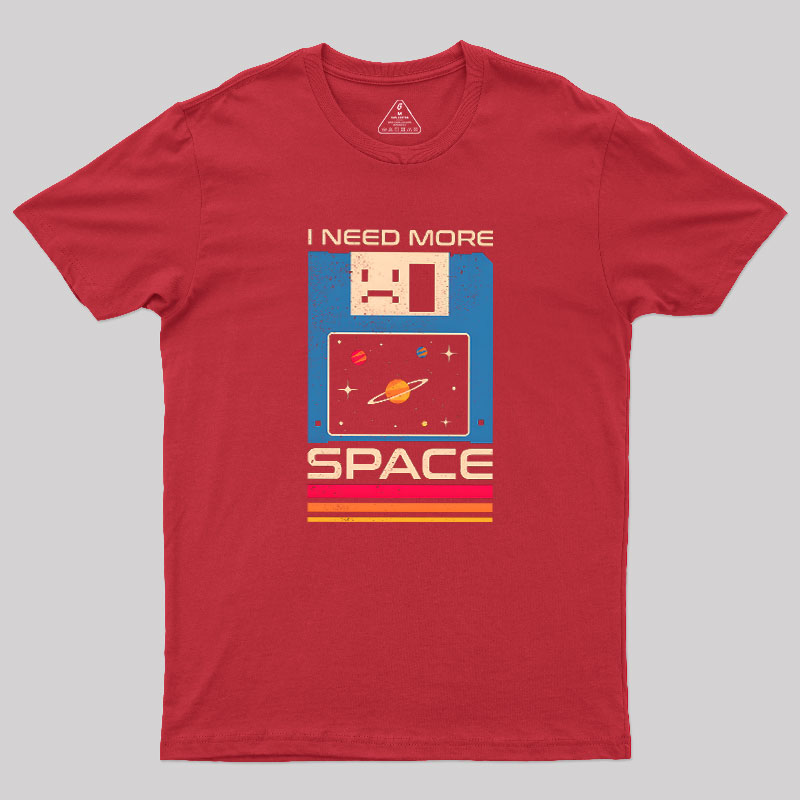 I Need More Space Retro Floppy Disk Geek T-Shirt