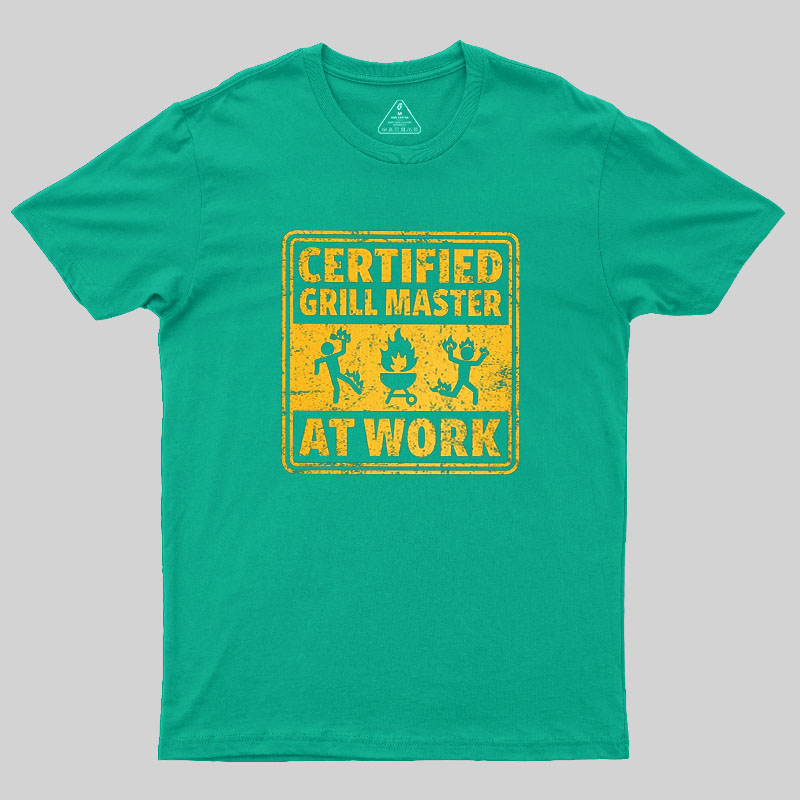 Certified Grill Master At Work Geek T-Shirt