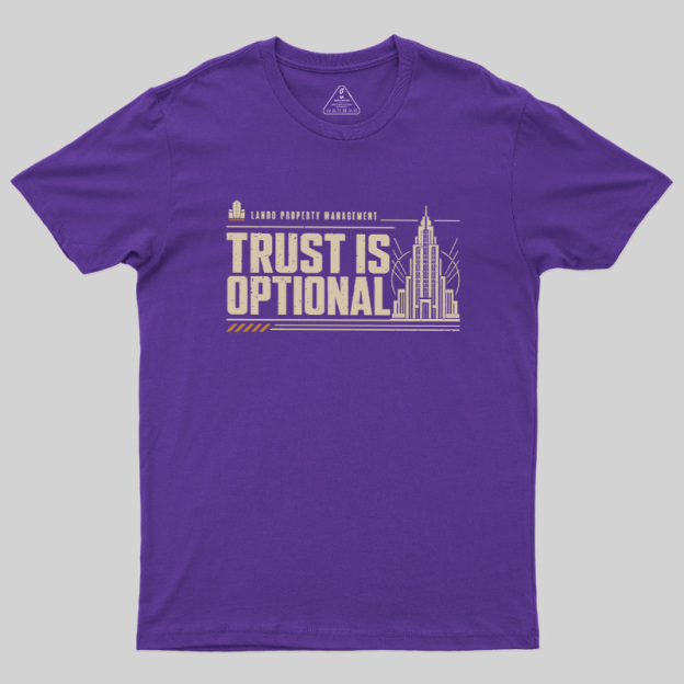 Trust Is Optional Geek T-Shirt