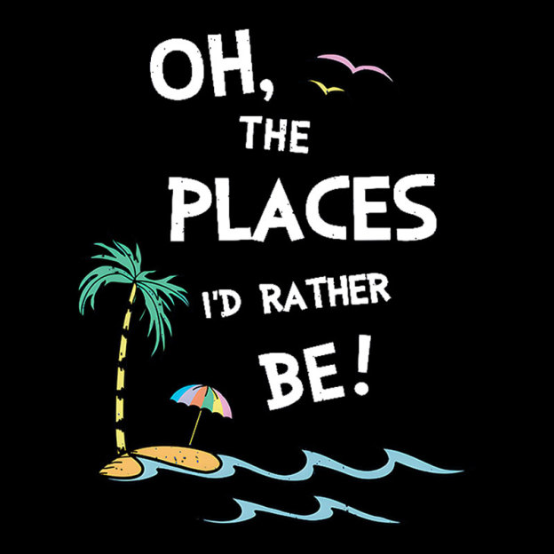 Oh the Places I'd Rather Be Geek T-Shirt
