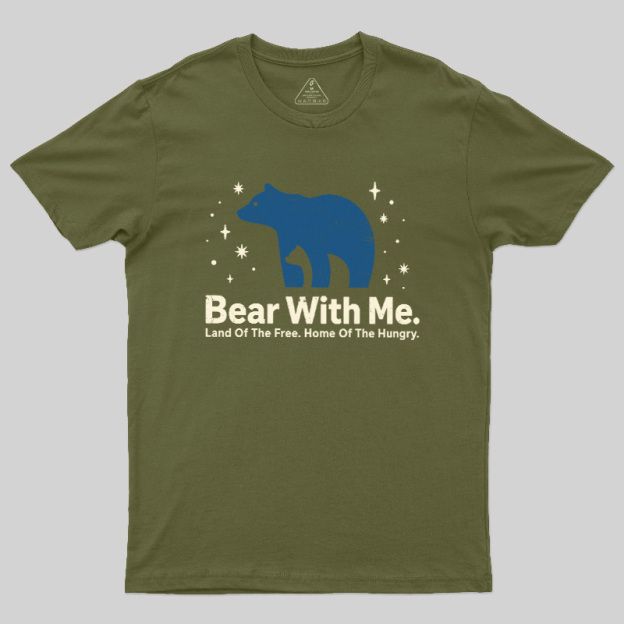 Bear With Me Geek T-Shirt