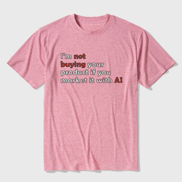 I'M Not Buying Your Product If You Market It With Ai Ultra Soft Heather Tees
