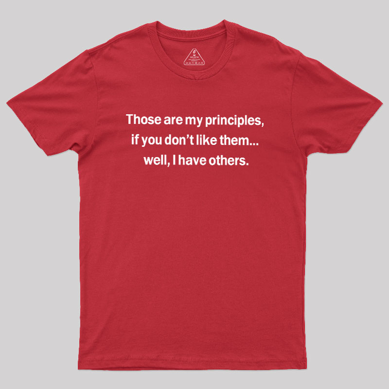 Well I Have Others Geek T-Shirt