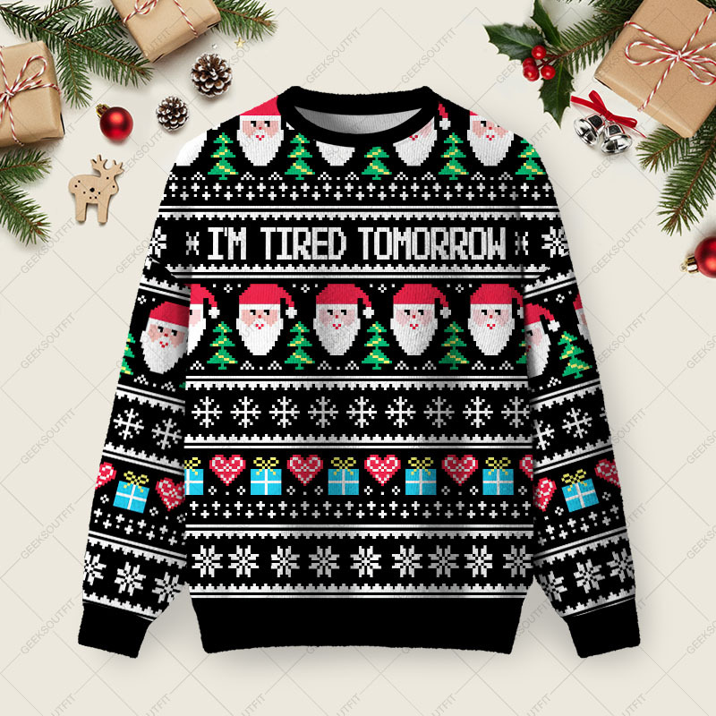 Geeksoutfit I’m Tired Tomorrow Ugly Christmas Fuzzy Fleece Sweatshirt for Sale