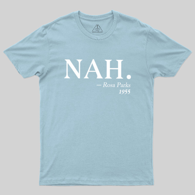 NAH Rosa Parks 1955 Geek T-Shirt