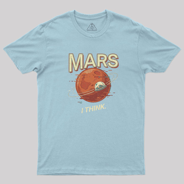 Mars I Think Geek T-Shirt