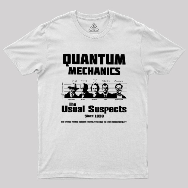 Quantum Mechanics Geek T-Shirt