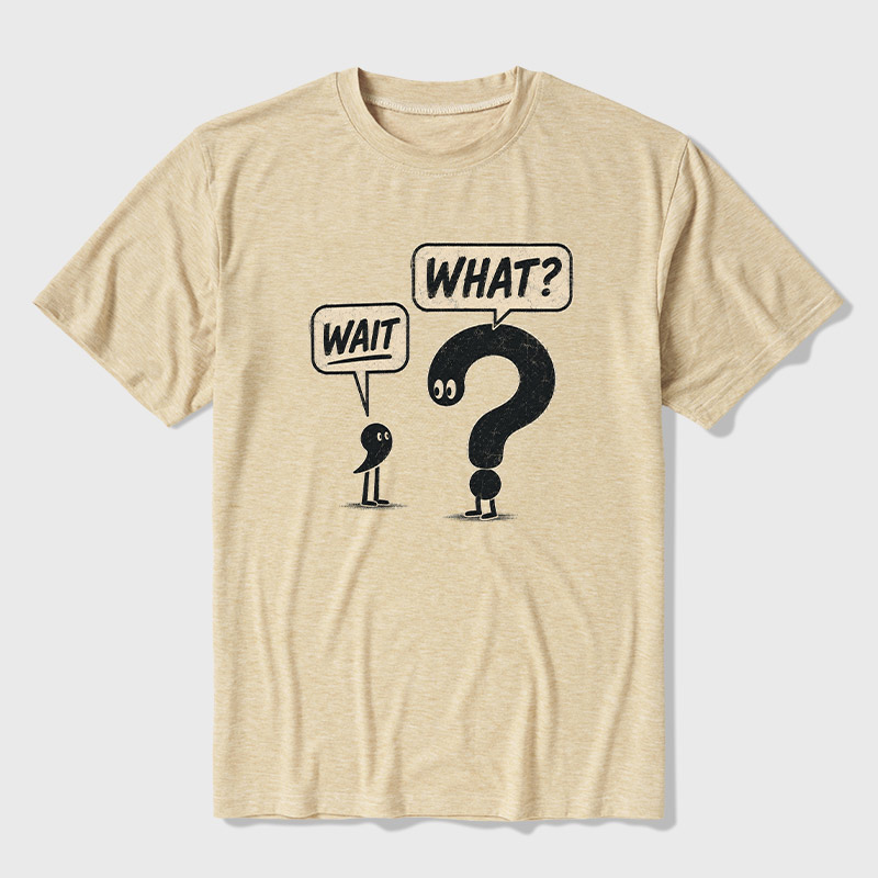 Wait What Ultra Soft Heather Tee