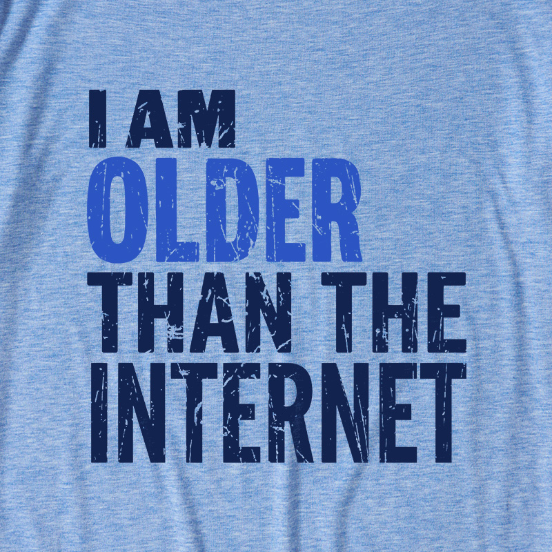 I'm Older Ultra Soft Heather Tee