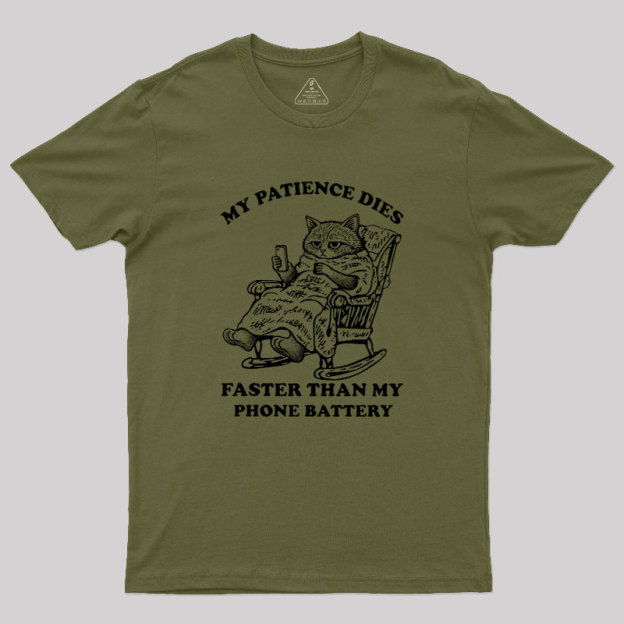 My Patience Dies Faster Geek T-Shirt