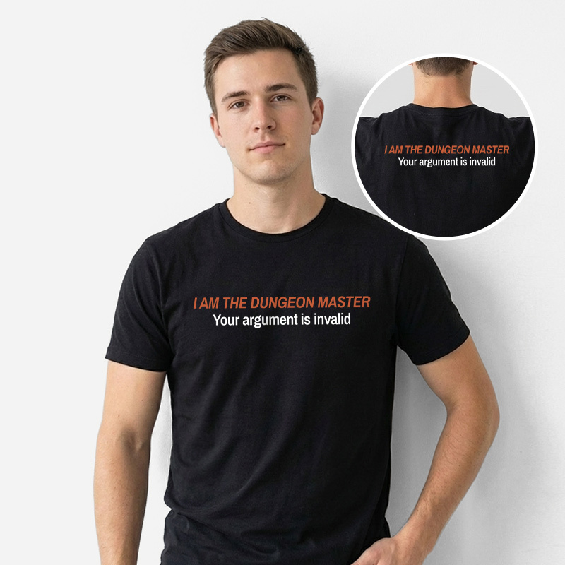 I Am The Dungeon Master Front and Back Printed T-Shirt