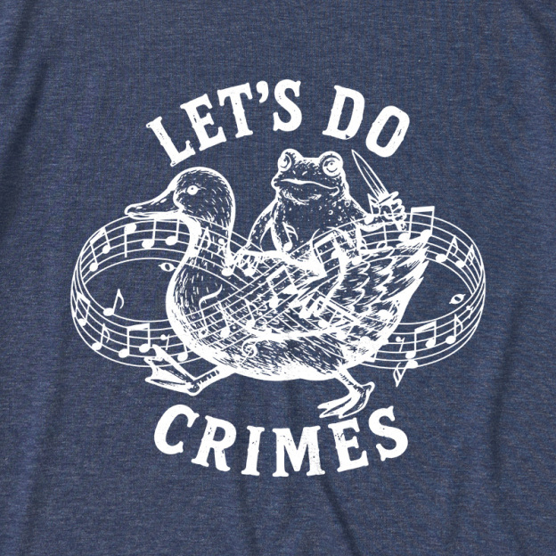 Let’s Do Crimes Ultra Soft Heather Tees