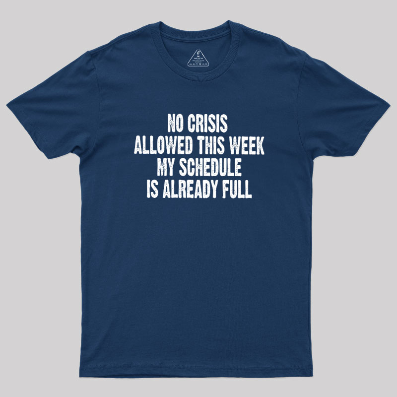 Crisis Deadline Geek T-Shirt