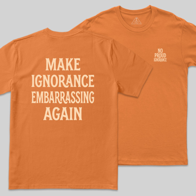 No Proud Ignorance Front and Back Printed Geek T-Shirt